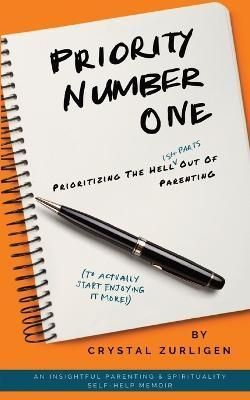Priority Number One By Crystal Zurligen 9798987678800 (Paperback)