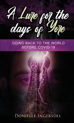 Lure for the Days of Yore By Ingersoll 9798987701201 (Paperback)