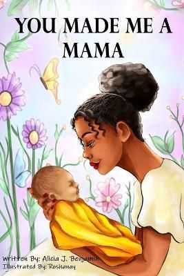 You Made Me A Mama 9798987727409 (Paperback)