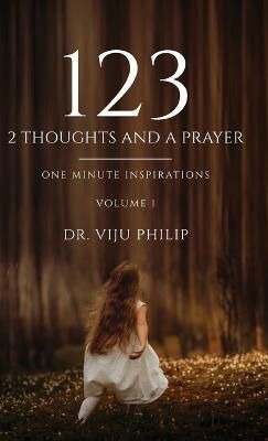 123 - 2 Thoughts And A Prayer By Dr Viju Philip 9798987730348