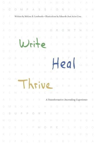 Write, Heal, Thrive By Melissa Lombardo 9798987758724 (Paperback)