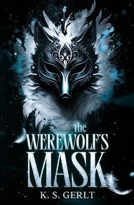 Werewolf's Mask By Gerlt 9798987773215 (Paperback)