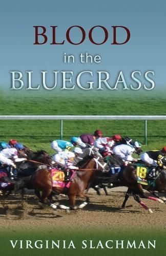Blood in the Bluegrass By Virginia Slachman 9798987785003 (Paperback)