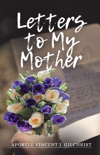 Letters to My Mother By Gilchrist 9798987852248 (Paperback)