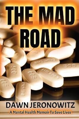The Mad Road By Dawn Jeronowitz 9798987862322 (Paperback)