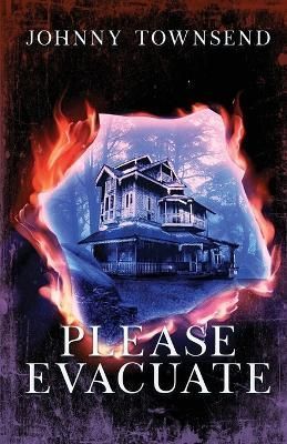 Please Evacuate By Johnny Townsend 9798987866665 (Paperback)