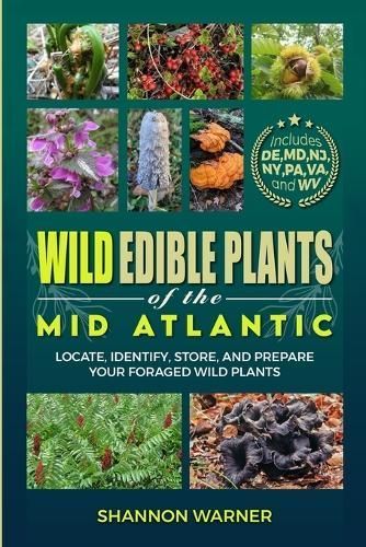 Wild Edible Plants of the Mid-Atlantic By Shannon Warner 9798987873908