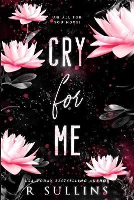 Cry For Me By R Sullins 9798987921418 (Paperback)