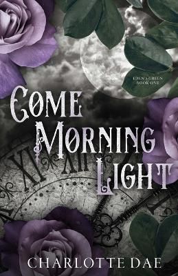 Come Morning Light By Charlotte Dae 9798987942802 (Paperback)