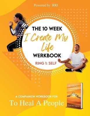 10-Week 'I Create My Life' Werkbook - Ring 1 By Ashemu 9798987972502