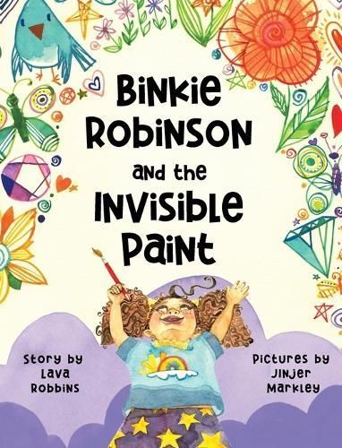 Binkie Robinson and the Invisible Paint By Robbins 9798987996409