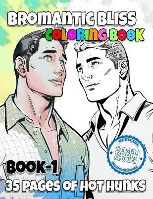 Bromantic Bliss - Book 1 By Calciano 9798988005452 (Paperback)