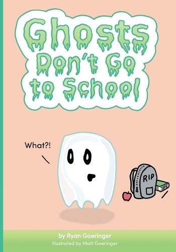 Ghosts Don't Go to School By Goeringer 9798988062073 (Paperback)