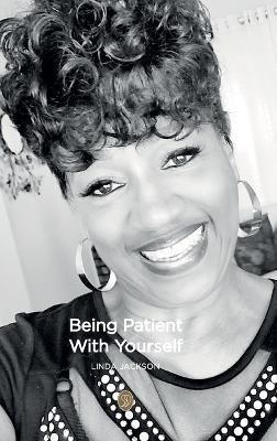 Being Patient With Yourself By Jackson 9798988063322 (Hardback)