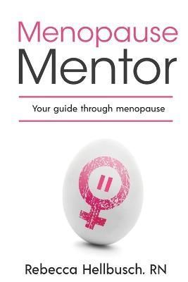 Menopause Mentor your guide through menopause By Hellbusch (Paperback)