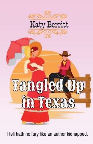 Tangled Up in Texas By Katy Berritt 9798988100775 (Paperback)