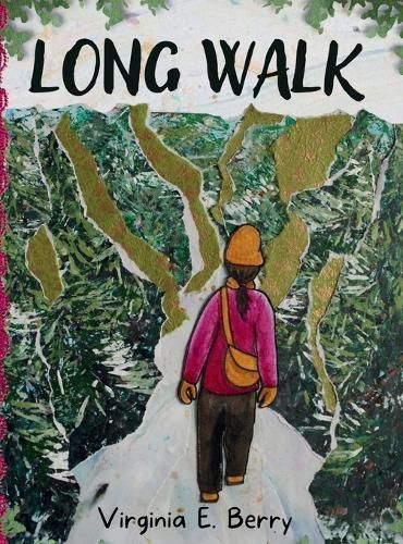 Long Walk By Virginia E Berry (author), Virginia E Berry (illustrator)