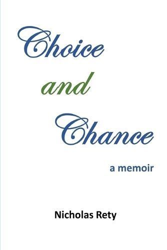 Choice and Chance By Nicholas Rety 9798988369837 (Paperback)