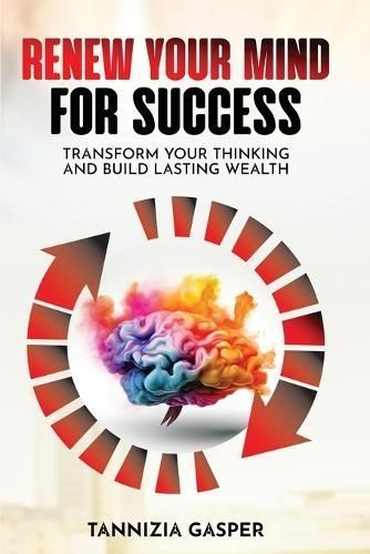 Renew Your Mind for Success By Tannizia Gasper 9798988398554