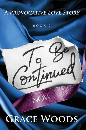 To Be Continued Now By Woods 9798988413363 (Paperback)
