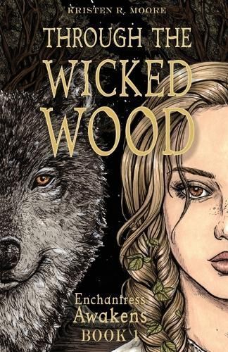 Through the Wicked Wood By Kristen R Moore 9798988522522 (Paperback)