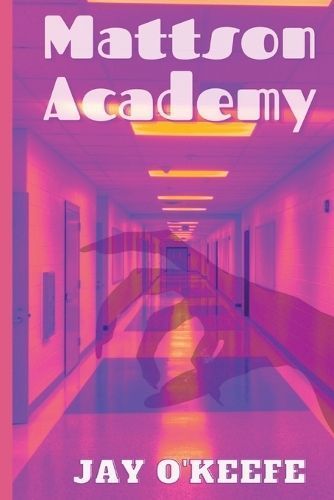 Mattson Academy By O'Keefe 9798988608929 (Paperback)