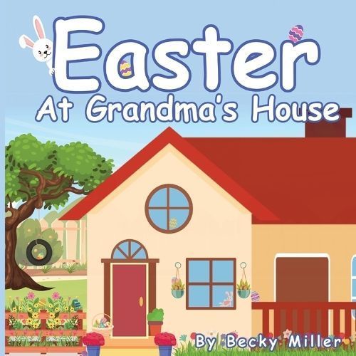 Easter at Grandma's House By Miller 9798988627715 (Paperback)