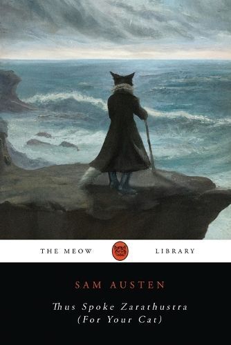 Thus Spoke Zarathustra (For Your Cat) By Austen 9798988647737