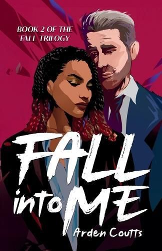 Fall Into Me By Arden Coutts 9798988662068 (Paperback)