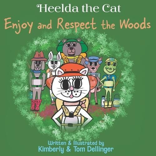 Heelda the Cat Says Enjoy and Respect the Woods 9798988674238