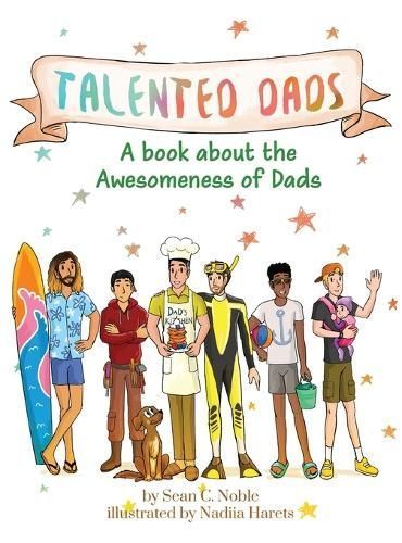 Talented Dads By Sean C Noble (author), Nadiia Harets (illustrator)