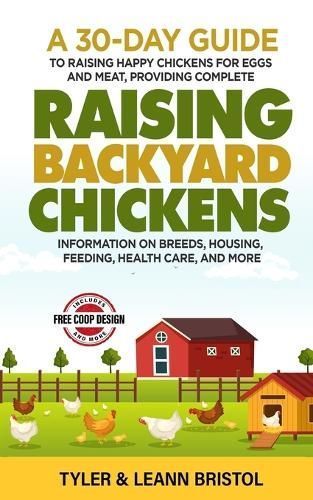 Raising Backyard Chickens By Tyler Bristol, Leann Bristol (Paperback)