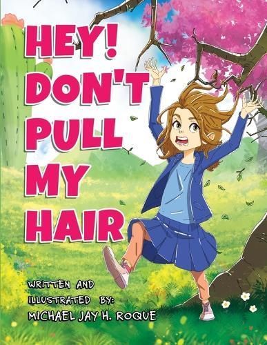 Hey! Don't Pull My Hair By Roque 9798988726500 (Paperback)