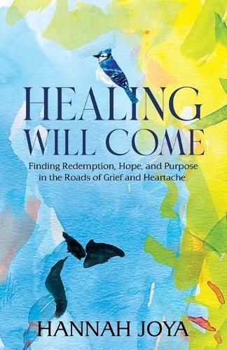 Healing Will Come By Joya 9798988732501 (Paperback)