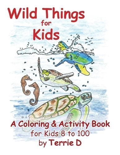 Wild Things for Kids By Terrie D Weller 9798988784227 (Paperback)