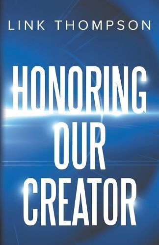 Honoring Our Creator By Thompson 9798988793878 (Paperback)