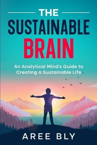 The Sustainable Brain By Aree Bly 9798988808206 (Paperback)