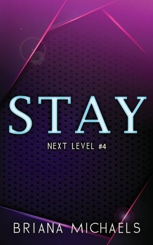 Stay - Discreet Cover Edition By Briana Michaels 9798988816461