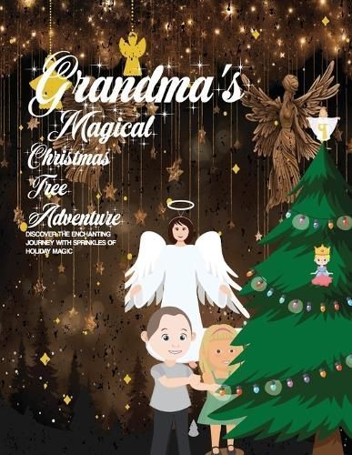 Grandma's Magical Christmas Tree Adventure By Hubbard 9798988940487