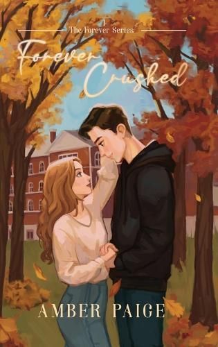 Forever Crushed By Amber Paige 9798988964711 (Hardback)