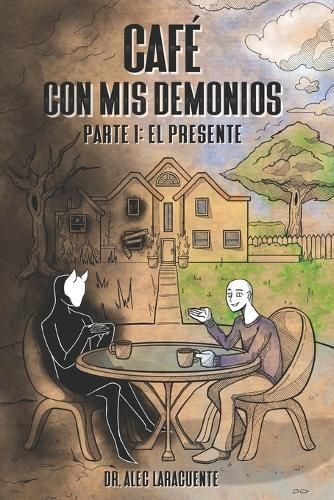 Café Con Mis Demonios. By Alec Laracuente 9798988966630 (Paperback)