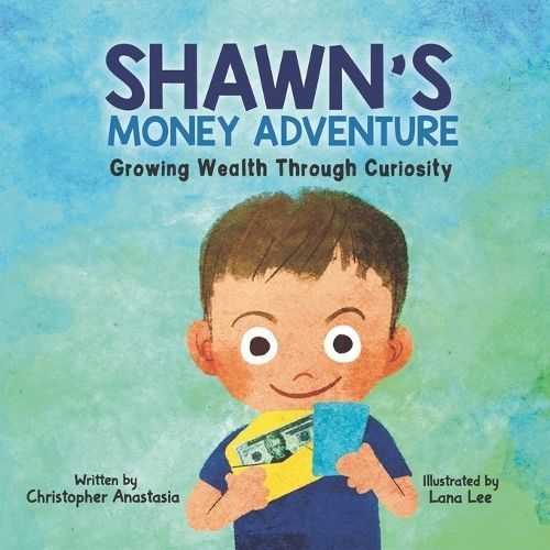 Shawn's Money Adventure By Lee 9798988972006 (Paperback)