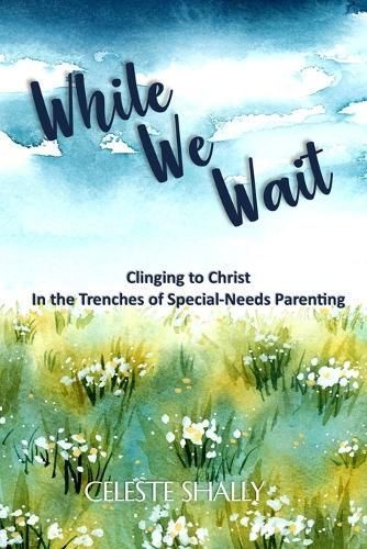 While We Wait By Celeste Shally 9798988987109 (Paperback)