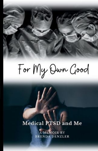 For My Own Good By Brenda Denzler 9798989147519 (Paperback)