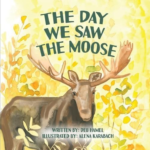 The Day We Saw The Moose 9798989168224 (Paperback)