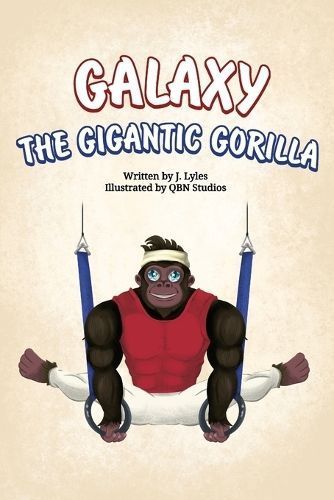 Galaxy The Gigantic Gorilla By Lyles 9798989185405 (Paperback)