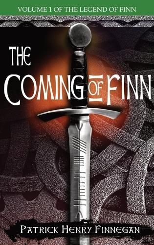The Coming of Finn By Patrick Henry Finnegan 9798989266616 (Hardback)