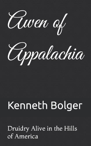 Awen of Appalachia By Bolger 9798989313167 (Paperback)