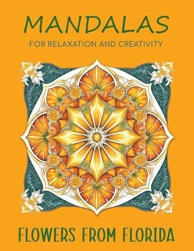 Mandalas for Relaxation and Creativity By Amarela 9798989323364