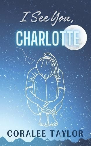 I See You, Charlotte By Coralee Taylor 9798989367542 (Paperback)